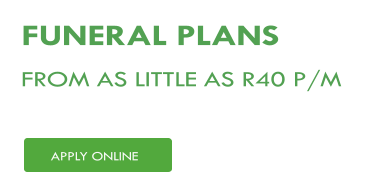 FUNERAL PLANS FROM AS LITTLE AS R40 P/M    APPLY ONLINE